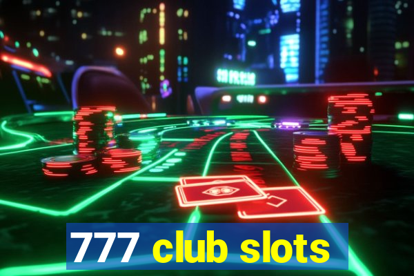 777 club slots